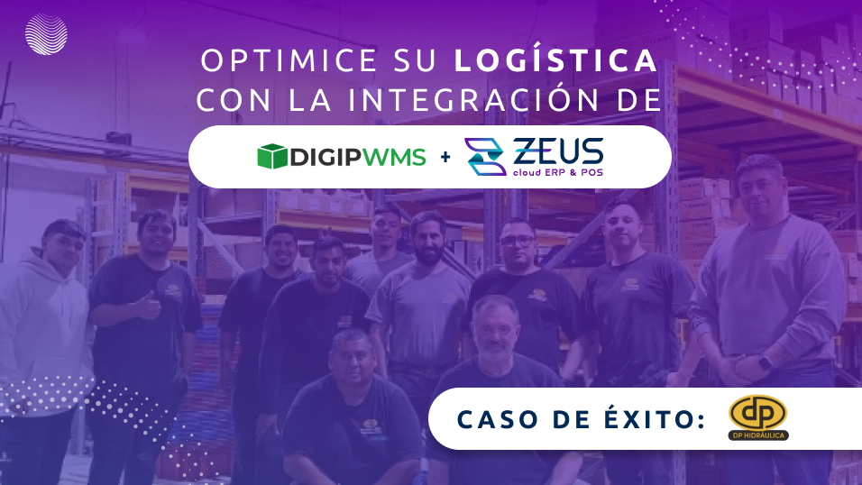 Optimice su Logística con la Integración de DigipWMS y ZEUS cloud ERP & POS
