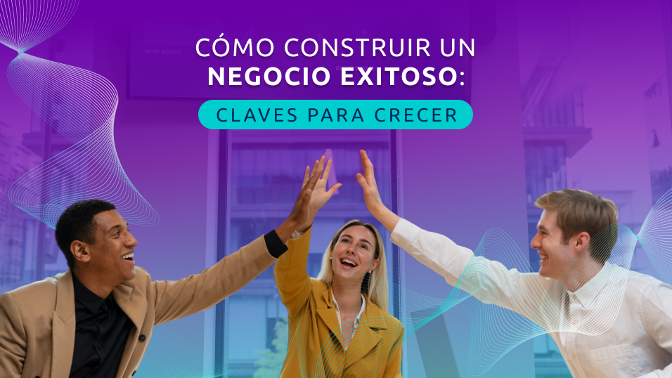 Lee la nota del blog de ZEUS ERP & POS: Cómo construir un negocio exitoso: claves para crecer