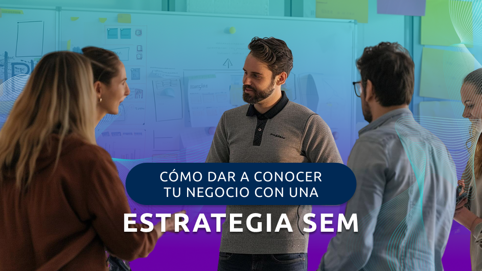 Lee la nota del blog de ZEUS ERP & POS: Cómo dar a conocer tu negocio con una estrategia SEM