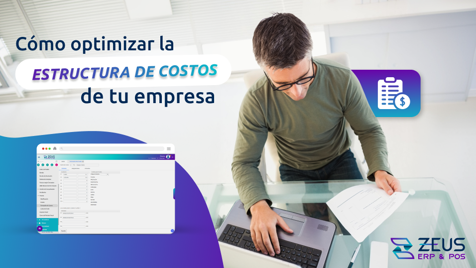Lee la nota del blog de ZEUS ERP & POS: Cómo optimizar la estructura de costos de tu empresa