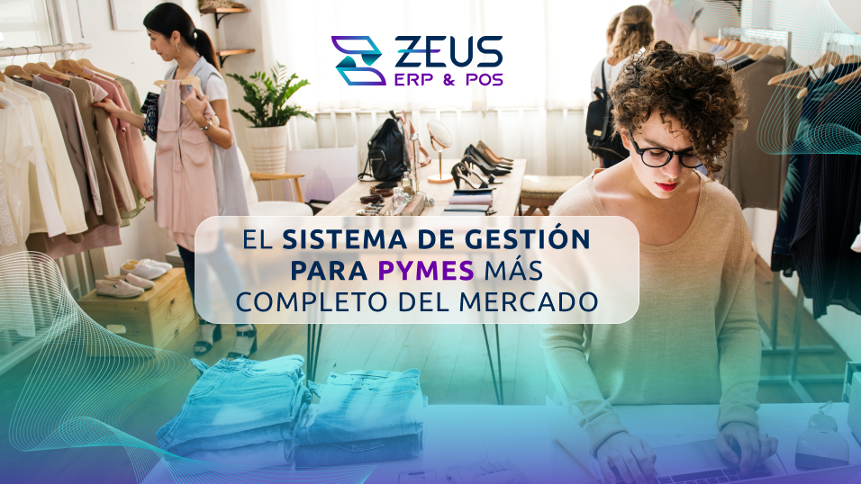 Lee la nota del blog de ZEUS ERP & POS: ZEUS: el sistema de gestión para PyMEs más completo del mercado