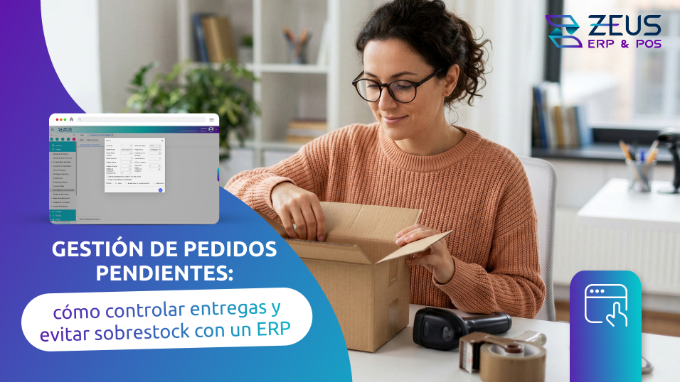 Lee la nota del blog de ZEUS ERP & POS: Gestión de pedidos pendientes: cómo controlar entregas y evitar sobrestock con un ERP